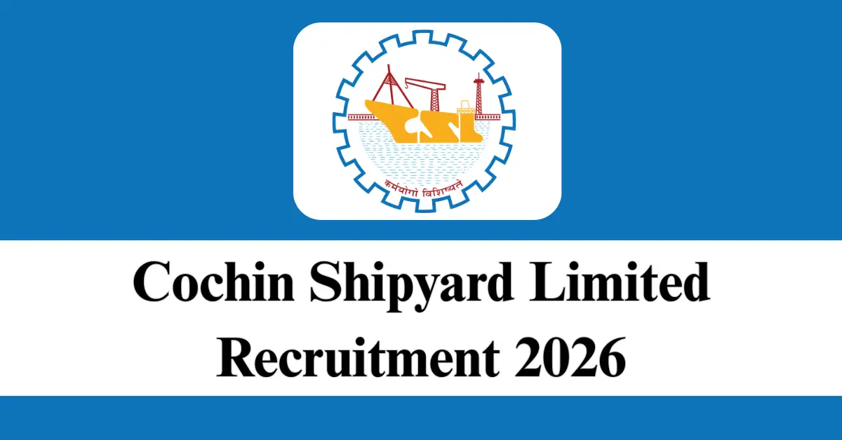Cochin Shipyard Limited Recruitment 2026